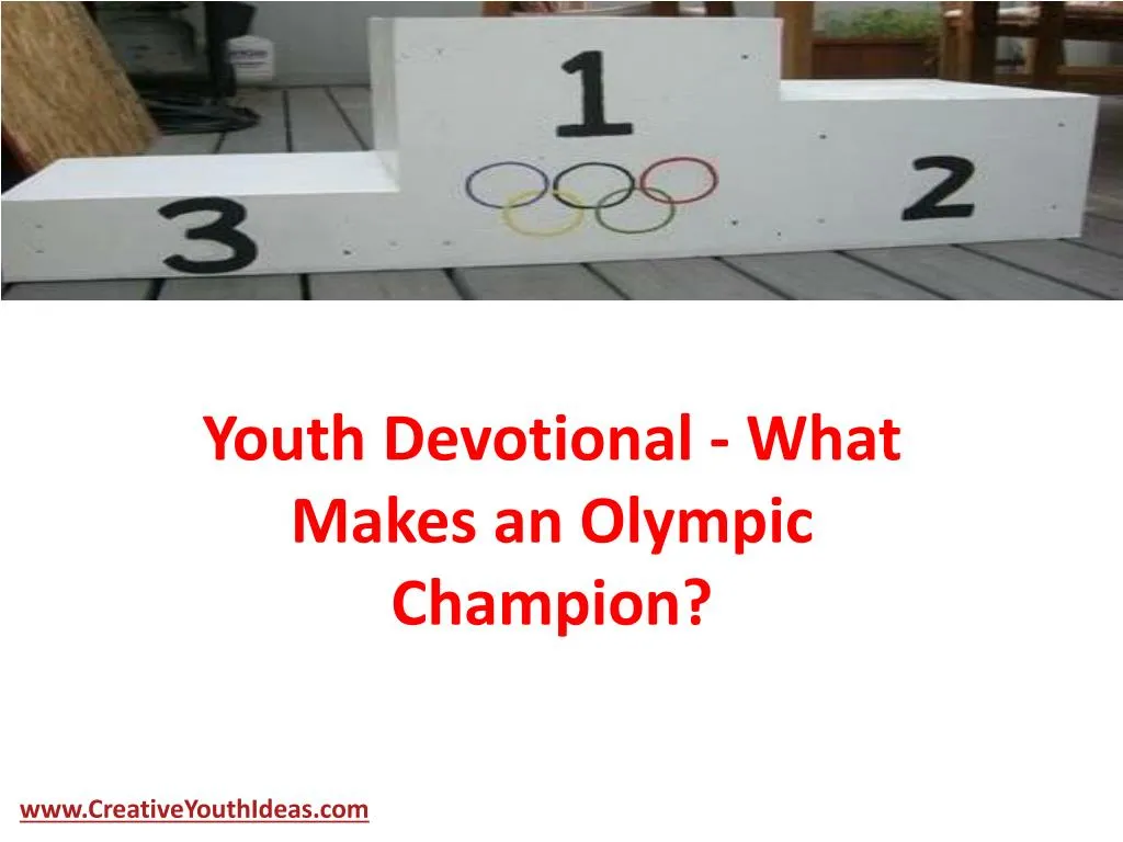 youth devotional what makes an olympic champion