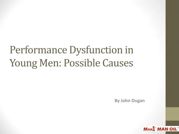 Performance Dysfunction in Young Men - Possible Causes