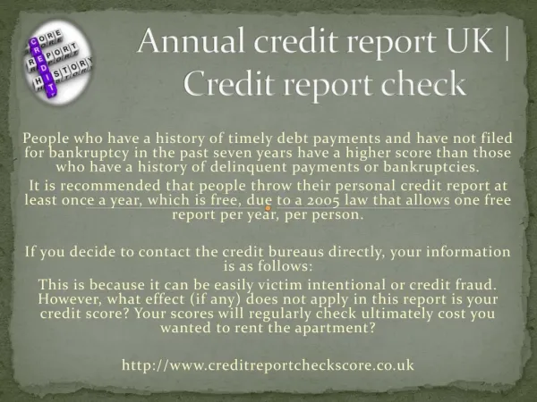 Annual credit report free : http://www.creditreportcheckscor