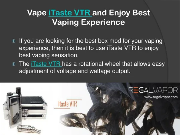 Vape iTaste VTR and Enjoy Best Vaping Experience