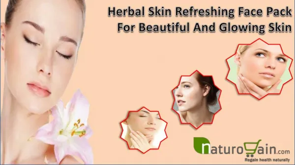 Herbal Skin Refreshing Face Pack For Beautiful And Glowing S
