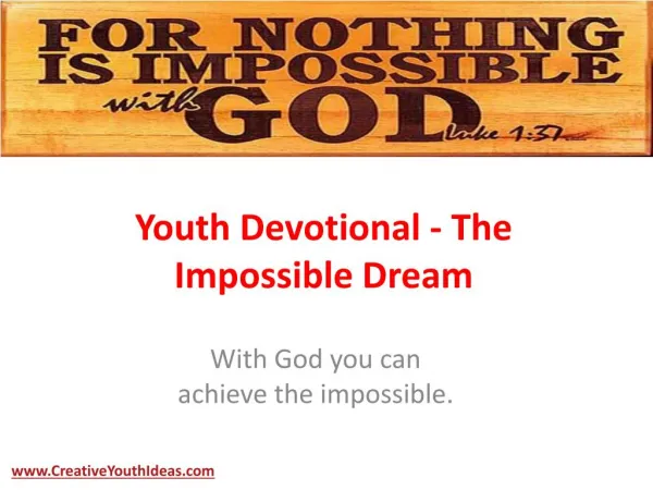 Youth Devotional - The Impossible Dream