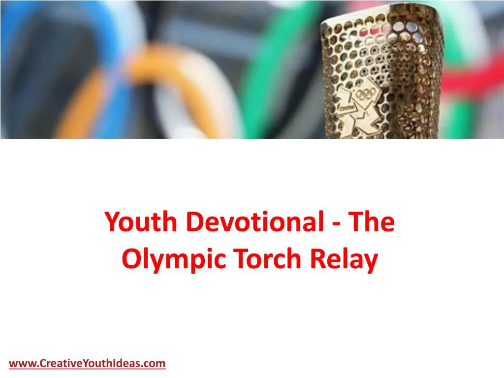 youth devotional the olympic torch relay