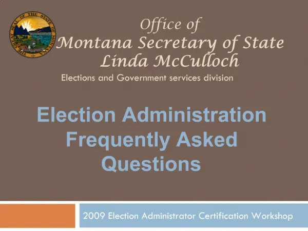 Office of Montana Secretary of State Linda McCulloch Elections and Government services division