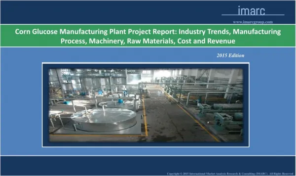Corn Glucose Manufacturing Plant | Cost, Market Trends,