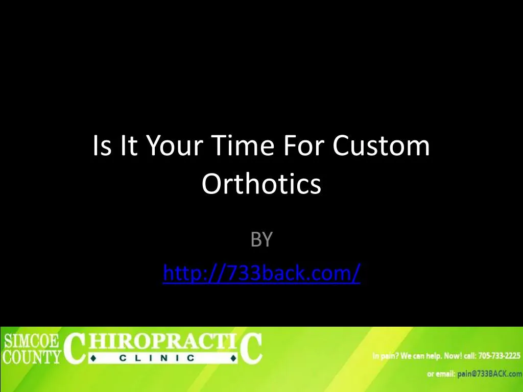 is it your time for custom orthotics