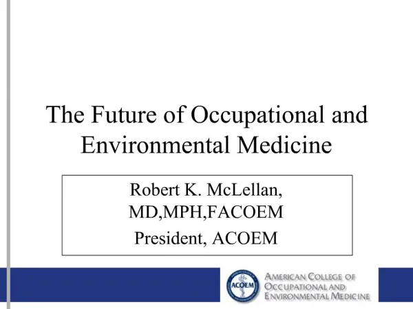 The Future of Occupational and Environmental Medicine