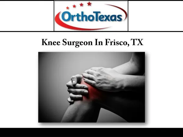 Knee Surgeon In Frisco, TX