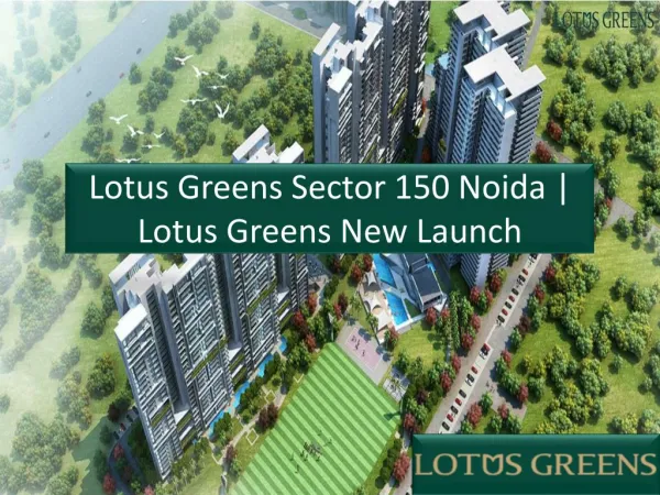 Lotus Greens New Launch Sector 150 Noida