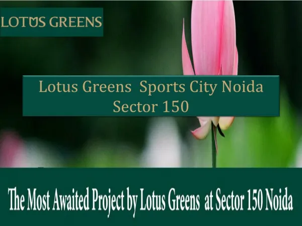 Lotus Greens Projects Sector 150 Noida