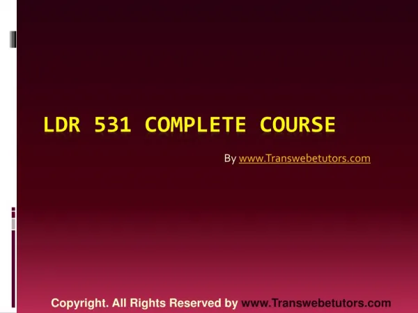 LDR 531 Complete Course