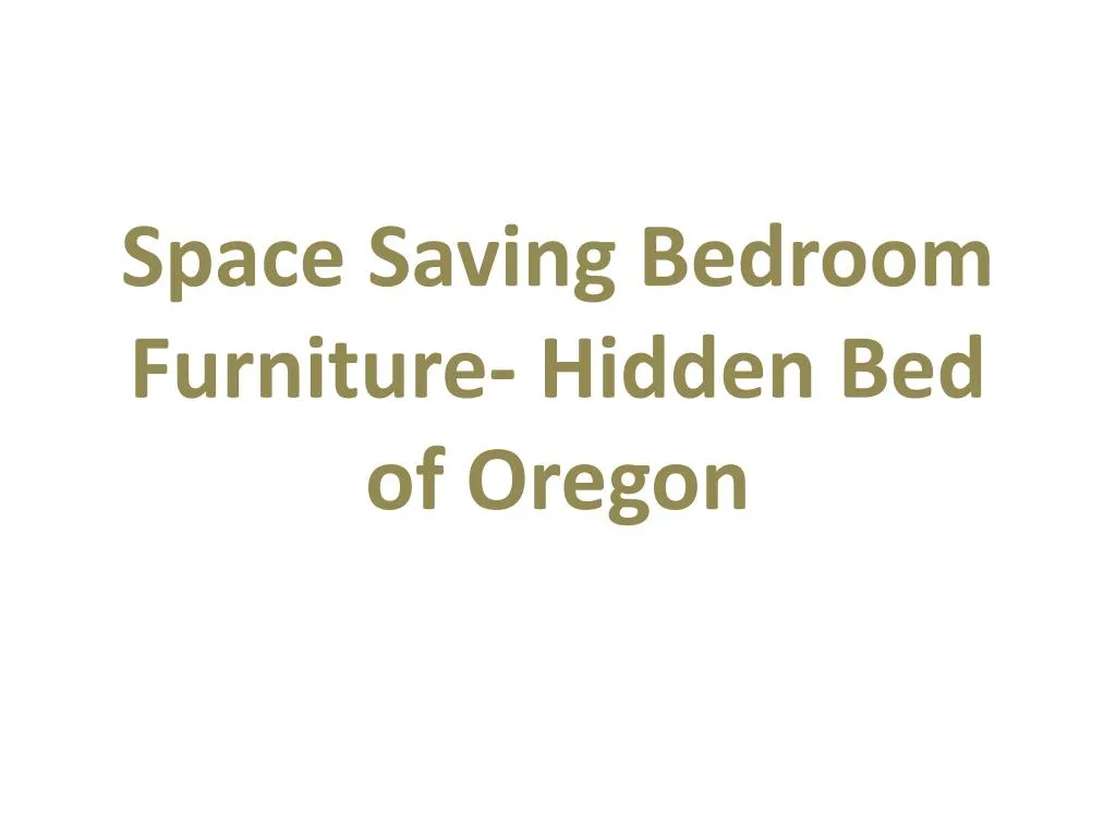 space saving bedroom furniture hidden bed of oregon