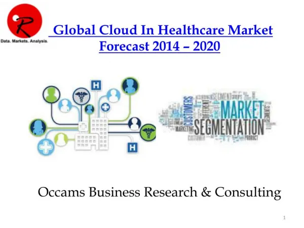 Cloud Market In Healthcare Technologies | Forecast 2014-2020