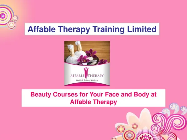 Beauty Courses for Your Face and Body at Affable Therapy