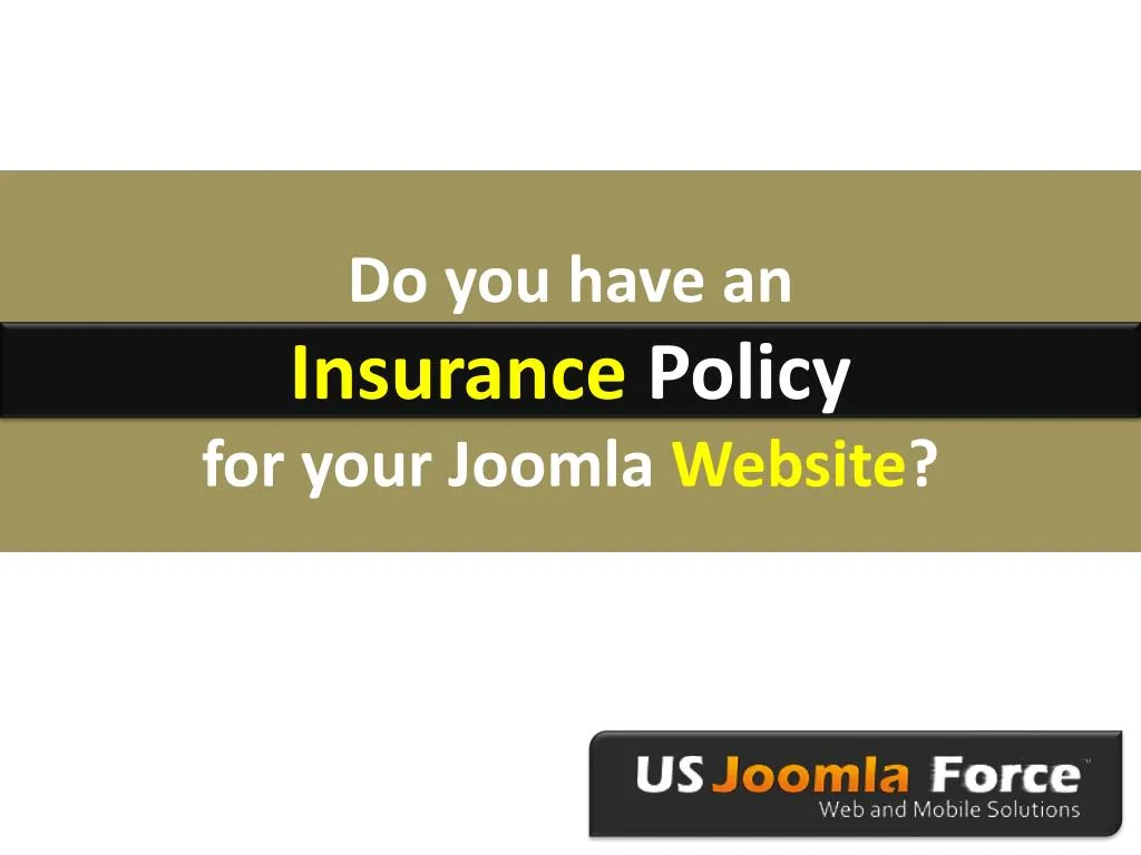 do you have an insurance policy for your joomla website