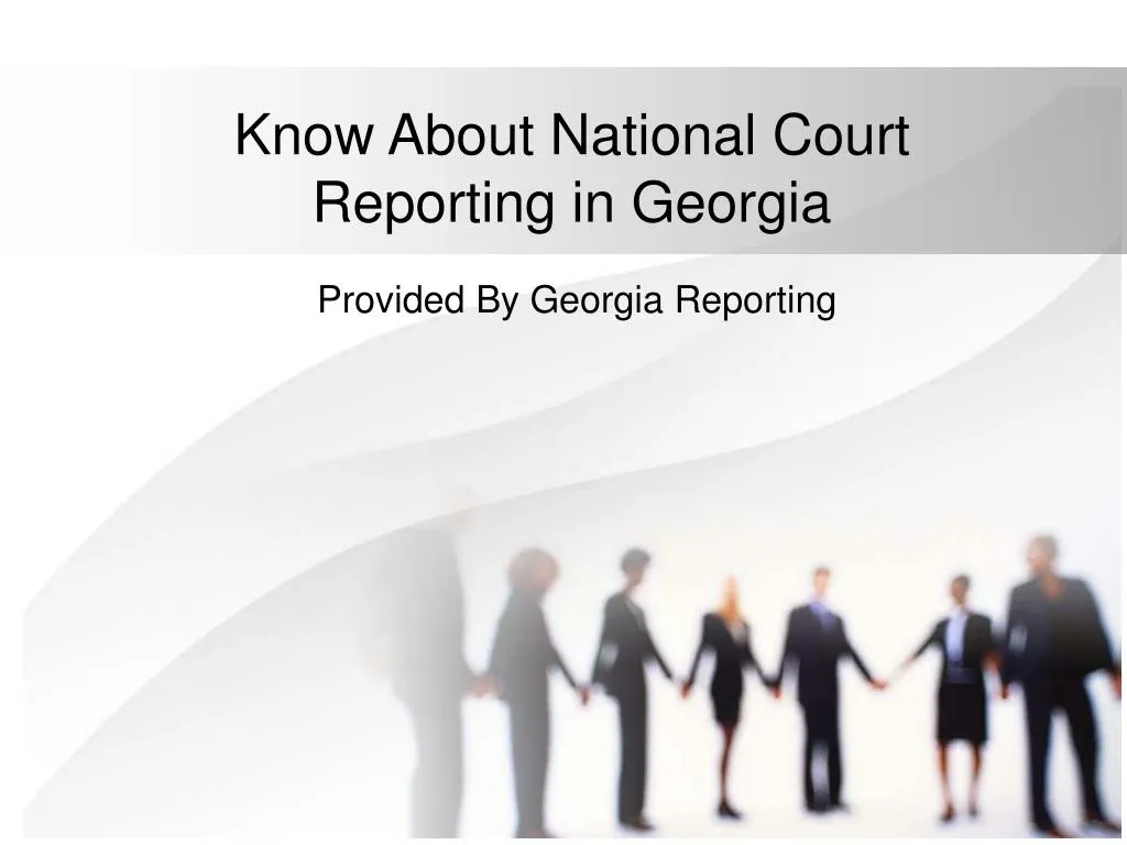 know about national court reporting in georgia