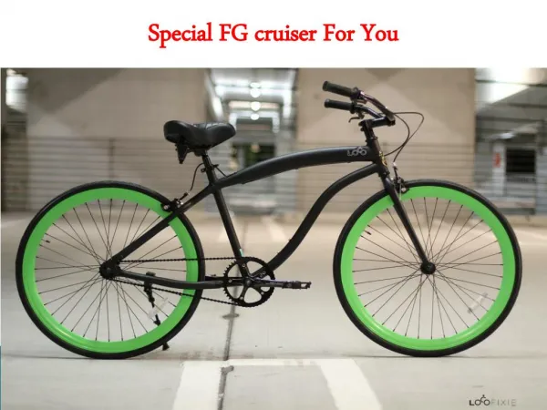Special FG cruiser For You