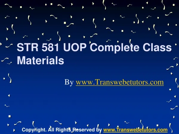 STR 581 UOP Complete Class Materials