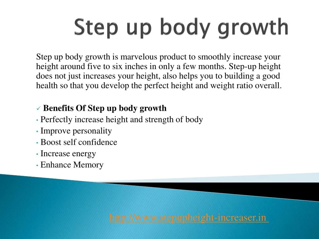 step up body growth
