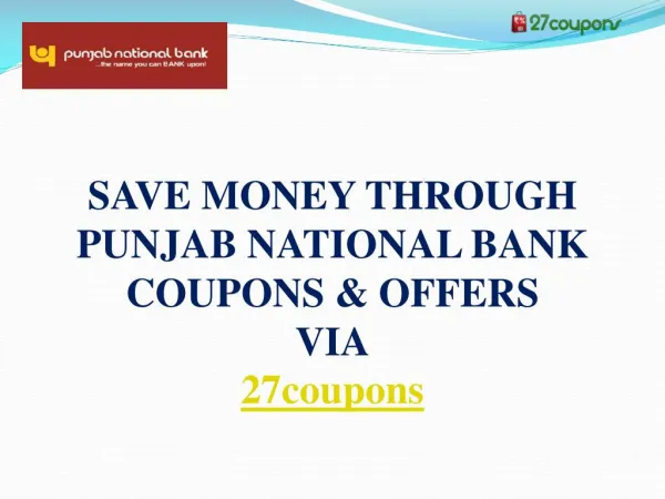 Save money through Punjab National Bank coupons & offers via