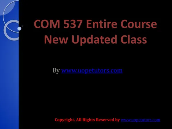 COM 537 Entire Course New Updated Class