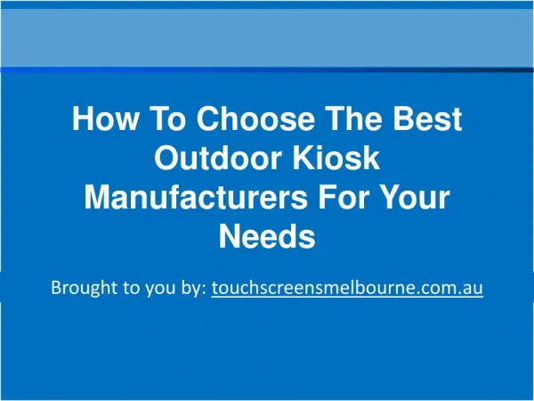 How To Choose The Best Outdoor Kiosk Manufacturers
