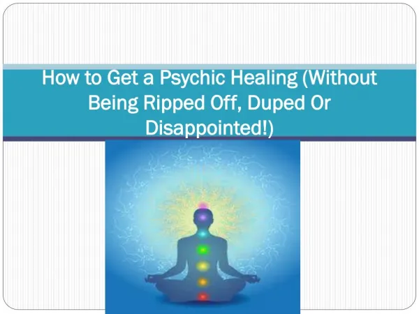 How to Get a Psychic Healing (Without Being Ripped Off, Dupe