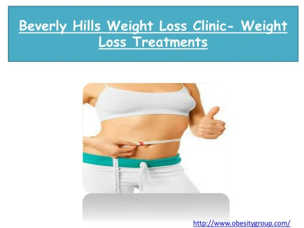 Beverly Hills Weight Loss Clinic- Weight Loss Treatments