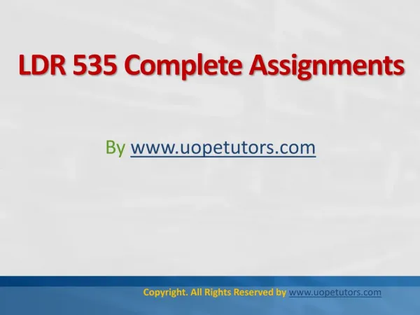 LDR 535 Complete Assignments