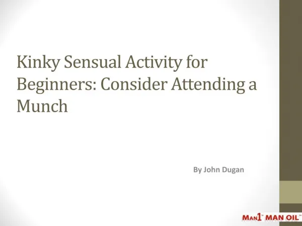 Kinky Sensual Activity for Beginners: Consider Attending a M
