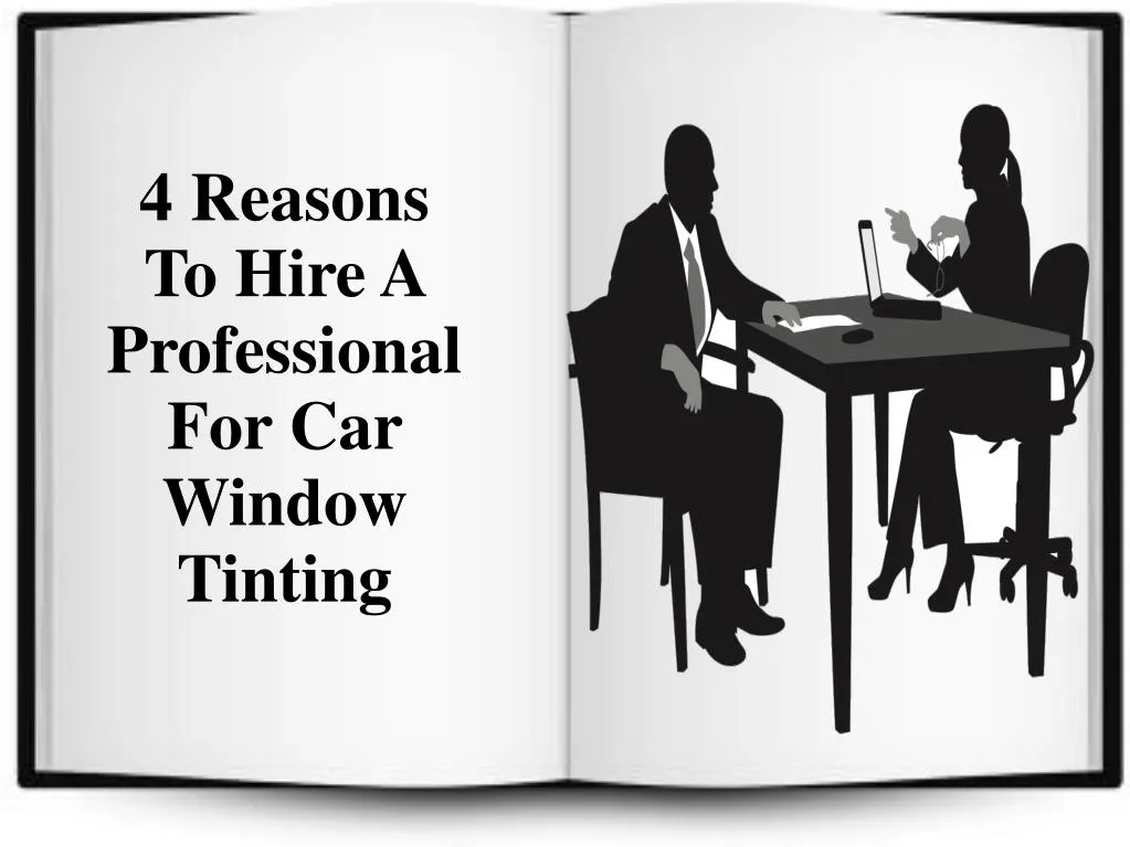 4 reasons to hire a professional for car window tinting