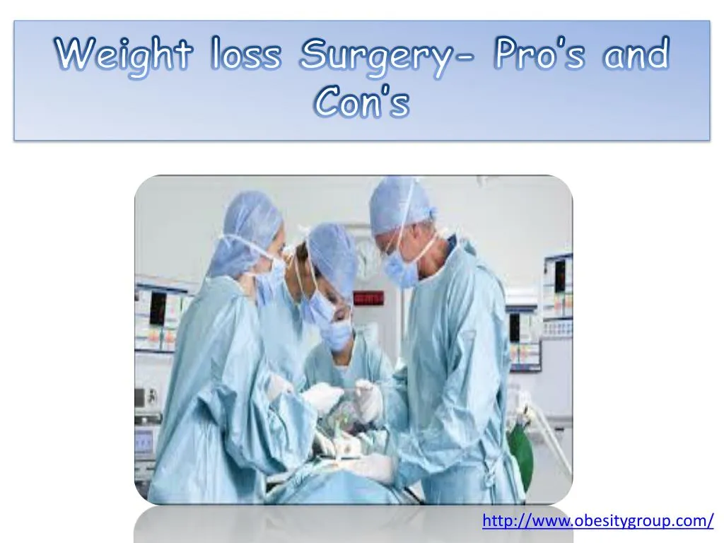 weight loss surgery pro s and con s