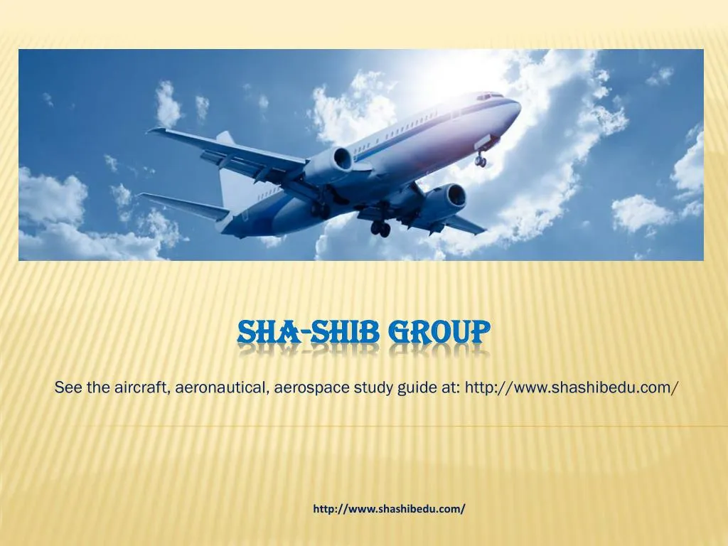 see the aircraft aeronautical aerospace study guide at http www shashibedu com