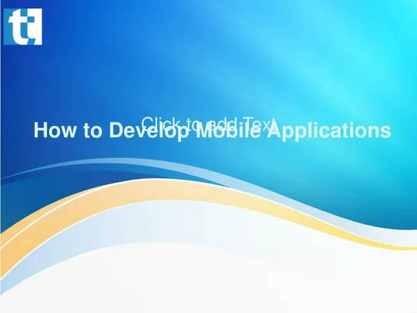 How to Develop Mobile Applications
