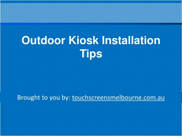 Outdoor Kiosk Installation Tips