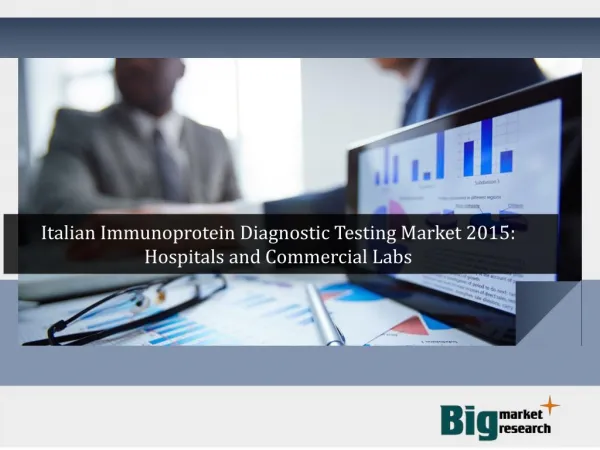 2015 Italian Immunoprotein Diagnostic Testing Market