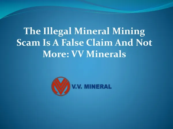 The Illegal Mineral Mining Scam Is A False Claim -VV Mineral