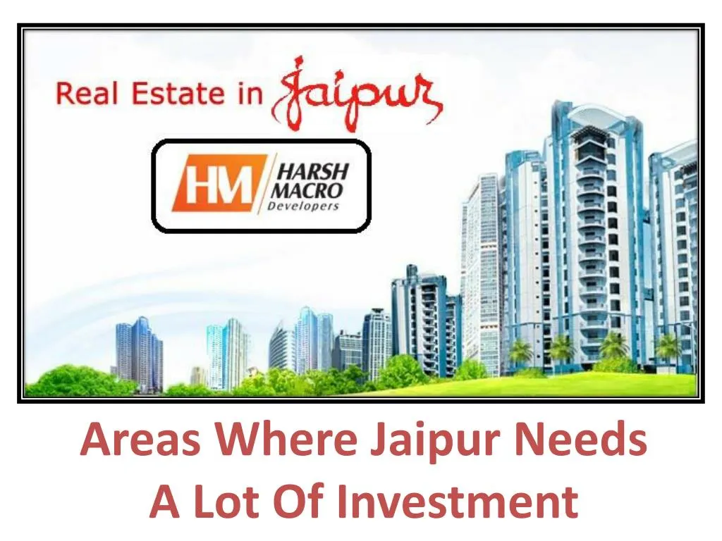 areas where jaipur needs a lot of investment