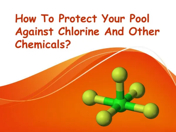 How To Protect Your Pool Against Chlorine And Other Chemical