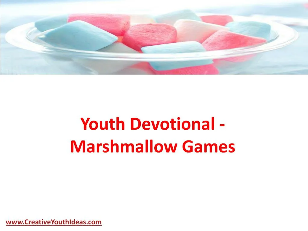 youth devotional marshmallow games