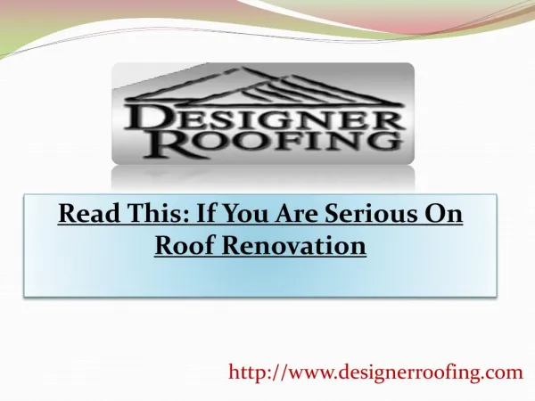 Read This: If You Are Serious On Roof Renovation