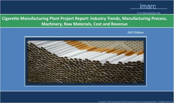 Cigarette Manufacturing Plant | Cost, Market Trends