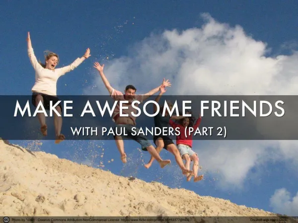 Make awesome friends – with Paul Sanders (part 2)