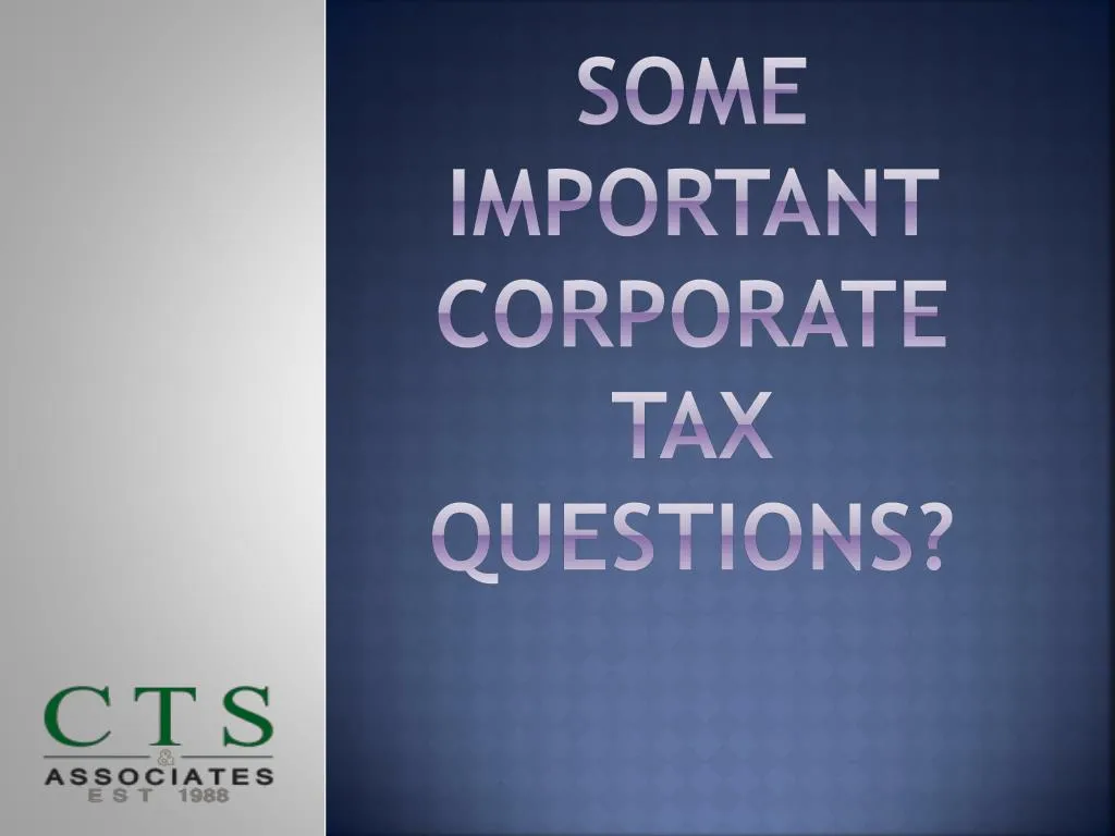 some important corporate tax questions
