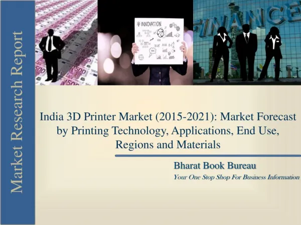 India 3D Printer Market (2015-2021): Market Forecast by Prin