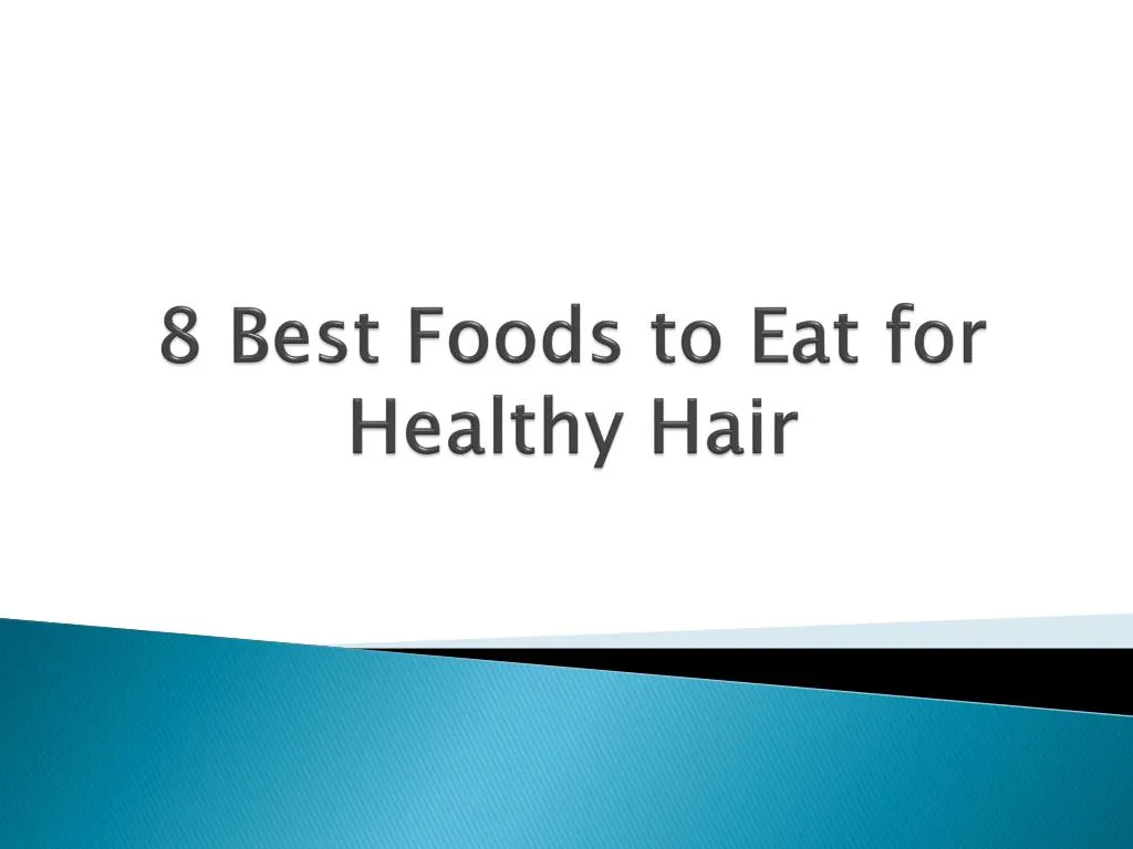 8 best foods to eat for healthy hair