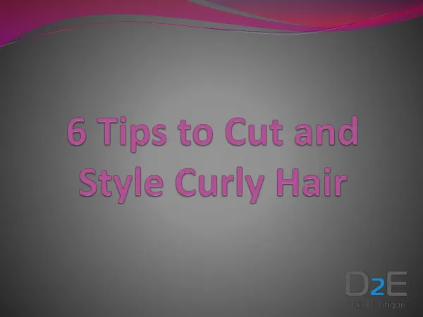 6 Tips to Cut and Style Curly Hair