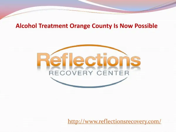 Alcohol Treatment Orange County Is Now Possible