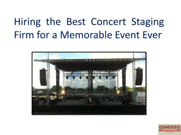 Hiring the Best Concert Staging Firm for a Memorable Event E