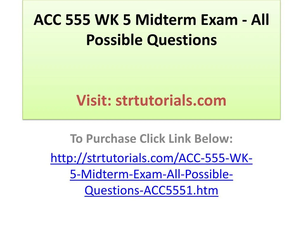 acc 555 wk 5 midterm exam all possible questions visit strtutorials com